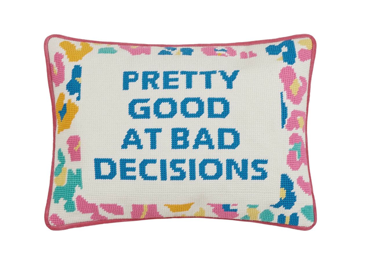 Pretty Good At Bad Decisions