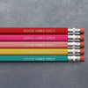Good Vibes Only - Pencil Pack of 5