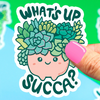What's Up Succa Succulent Vinyl Sticker